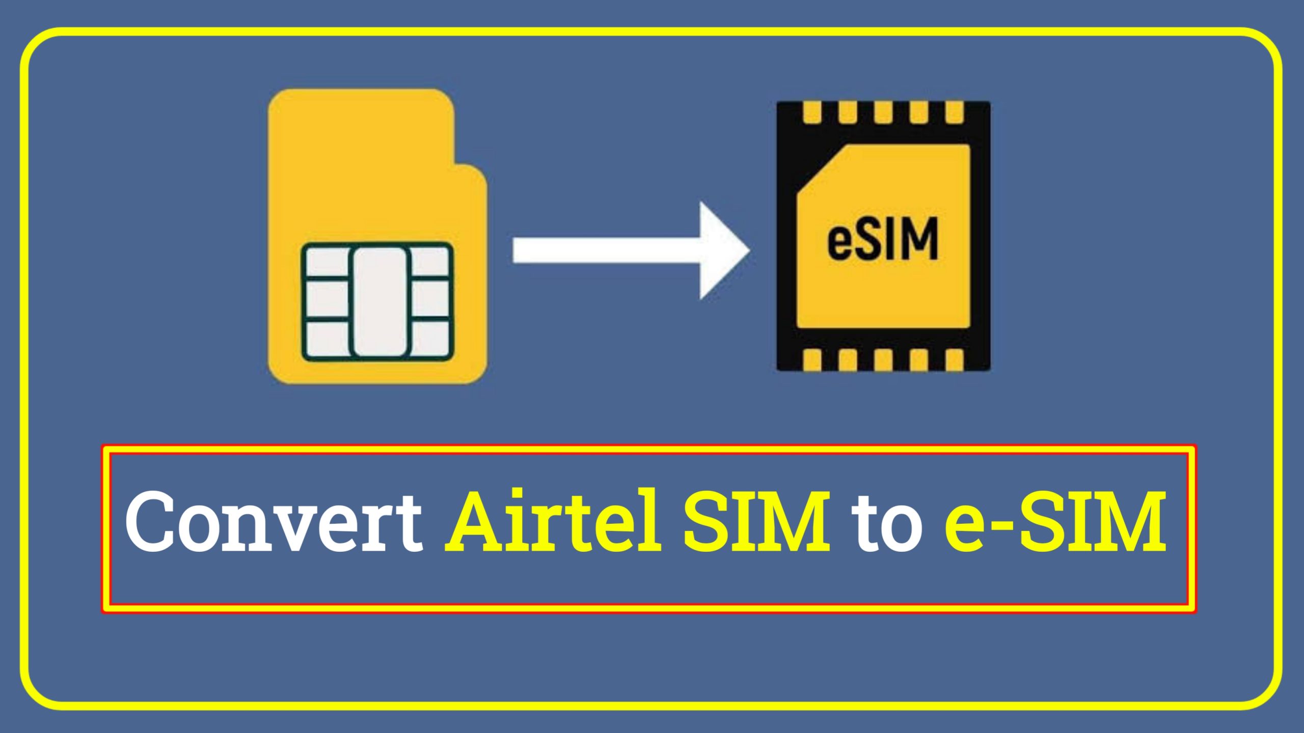 How to Convert Airtel SIM to e-SIM in Hindi | Airtel SIM ko e-SIM me Convert Kaise Kare