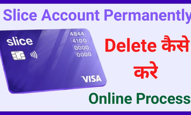 How to Delete Slice Account Permanently | Slice Account Permanently Delete Kaise Kare